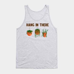 Hang In There Tank Top